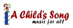 A Child's Song : Kids Music Lessons
